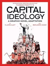 Omslag van Capital and Ideology: a Graphic Novel Adaptation Based on the Book by Thomas Piketty, the Bestselling Author of Capital in the 21st Century and Capital and Ideology