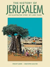 Omslag van The History of Jerusalem An Illustrated Story of 4,000 Years