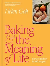 Omslag van Baking and the Meaning of Life How to Spread Joy in 100 Recipes