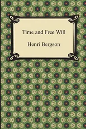 Omslag van Time and Free Will An Essay on the Immediate Data of Consciousness