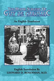 Omslag van The Major Surgery of Guy de Chauliac An English Translation