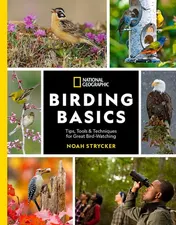 Omslag van National Geographic Birding Basics Tips, Tools, and Techniques for Great Bird-Watching