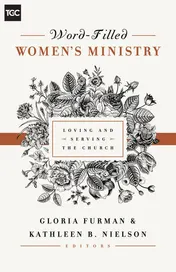 Omslag van Word-Filled Women's Ministry Loving and Serving the Church