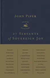 Omslag van 27 Servants of Sovereign Joy Faithful, Flawed, and Fruitful
