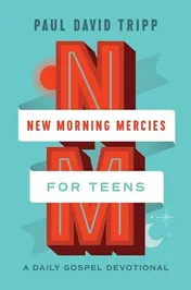 Omslag van New Morning Mercies for Teens A Daily Gospel Devotional