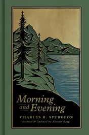 Omslag van Morning and Evening A New Edition of the Classic Devotional Based on the Holy Bible, English Standard Version
