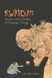 Omslag van Kwaidan Stories and Studies of Strange Things