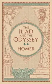 Omslag van The Iliad and the Odyssey (Barnes and Noble Collectible Classics: Omnibus Edition)