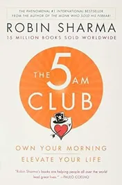 Omslag van The 5 AM Club Own Your Morning. Elevate Your Life.
