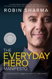 Omslag van The Everyday Hero Manifesto Activate Your Positivity, Maximize Your Productivity, Serve the World