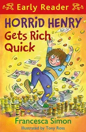 Omslag van Horrid Henry Gets Rich Quick