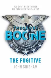 Omslag van Theodore Boone The Fugitive