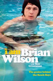 Omslag van I Am Brian Wilson The Genius Behind the Beach Boys