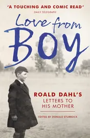 Omslag van Love from Boy Roald Dahl's Letters to His Mother