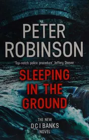 Omslag van Sleeping in the Ground The 24th DCI Banks Novel from The Master of the Police Procedural