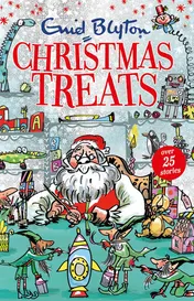 Omslag van Christmas Treats Contains 29 Classic Blyton Tales