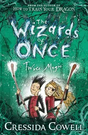 Omslag van The Wizards of Once: Twice Magic Book 2
