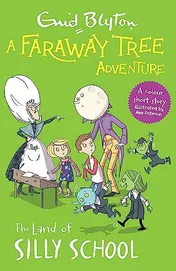 Omslag van A Faraway Tree Adventure: the Land of Silly School Colour Short Stories