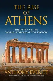 Omslag van The Rise of Athens The Story of the World's Greatest Civilisation