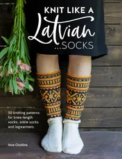 Omslag van Knit Like a Latvian: Socks 50 Knitting Patterns for Knee-Length Socks, Ankle Socks and Legwarmers