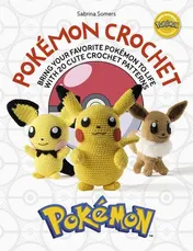 Omslag van Pokémon Crochet Bring Your Favorite Pokémon to Life with 20 Cute Crochet Patterns