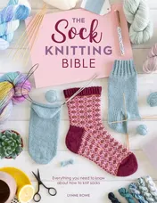 Omslag van The Sock Knitting Bible Everything You Need to Know about How to Knit Socks