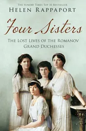 Omslag van Four Sisters: The Lost Lives of the Romanov Grand Duchesses