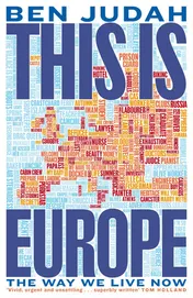 Omslag van This is Europe The Way We Live Now