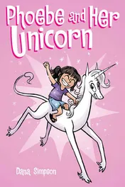 Omslag van Phoebe and Her Unicorn A Heavenly Nostrils Chronicle
