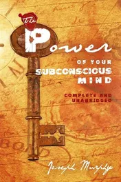Omslag van The Power of Your Subconscious Mind Complete and Unabridged