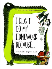 Omslag van I Didn't Do My Homework Because...