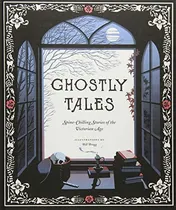 Omslag van Ghostly Tales Spine-Chilling Stories of the Victorian Age (Books for Halloween, Ghost Stories, Spooky Book)