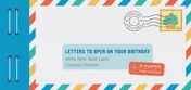Omslag van Letters to Open on Your Birthday Write Now. Read Later. Treasure Forever. (Personal Birthday Cards, Personalized Birthday Letters)
