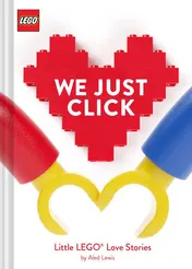 Omslag van LEGO: We Just Click Little LEGO® Love Stories
