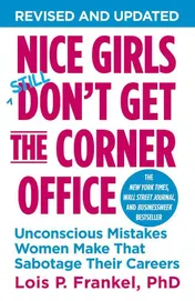 Omslag van Nice Girls Don't Get the Corner Office Unconscious Mistakes Women Make That Sabotage Their Careers