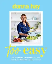 Omslag van Too Easy Your New Favourite Cookbook from the Beloved Bestselling Australian Author of ONE PAN PERFECT and BASICS to BRILLIANCE