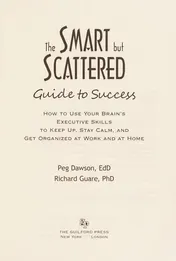 Omslag van The Smart But Scattered Guide to Success How to Use Your Brain's Executive Skills to Keep Up, Stay Calm, and Get Organized at Work and at Home