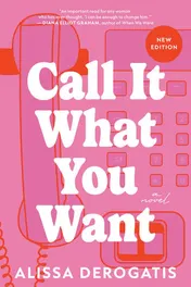 Omslag van Call It What You Want A Novel