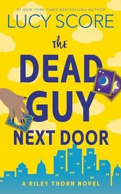 Omslag van The Dead Guy Next Door A Riley Thorn Novel