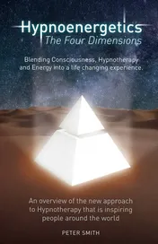 Omslag van Hypnoenergetics - The Four Dimensions An Overview of the New Approach to Hypnotherapy That Is Inspiring People Around the World