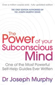 Omslag van The Power of Your Subconscious Mind (revised) One of the Most Powerful Self-Help Guides Ever Written!