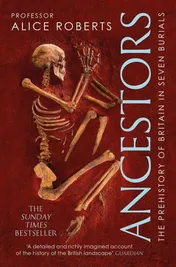 Omslag van Ancestors A prehistory of Britain in seven burials