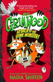Omslag van Grimwood: Attack of the Stink Monster! The Wildly Funny Comedy-Adventure Series!