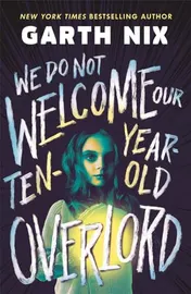 Omslag van We Do Not Welcome Our Ten-Year-Old Overlord