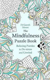 Omslag van The Mindfulness Puzzle Book Relaxing Puzzles to De-stress and Unwind