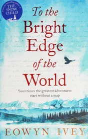 Omslag van To the Bright Edge of the World