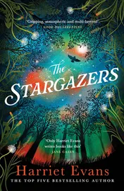 Omslag van The Stargazers The Utterly Engaging Story of a House, a Family, and the Hidden Secrets That Change Lives Forever