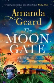 Omslag van The Moon Gate A Sweeping Tale of Love, War and a House of Secrets for Fans of Historical Fiction NEW For 2023
