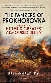 Omslag van The Panzers of Prokhorovka The Myth of Hitler’s Greatest Armoured Defeat