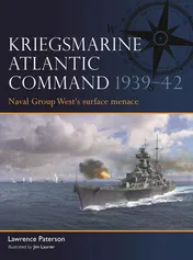 Omslag van Kriegsmarine Atlantic Command 1939–42 Naval Group West's Surface Menace
